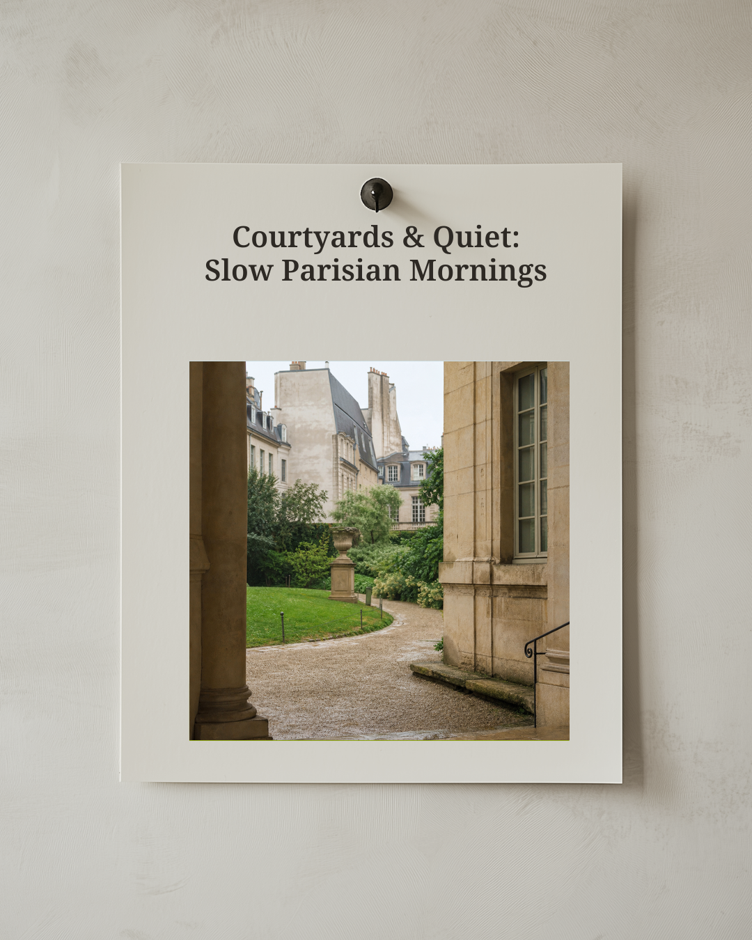 Pinned postcard illustration announcing Courtyards & Quiet: Slow Parisian Mornings