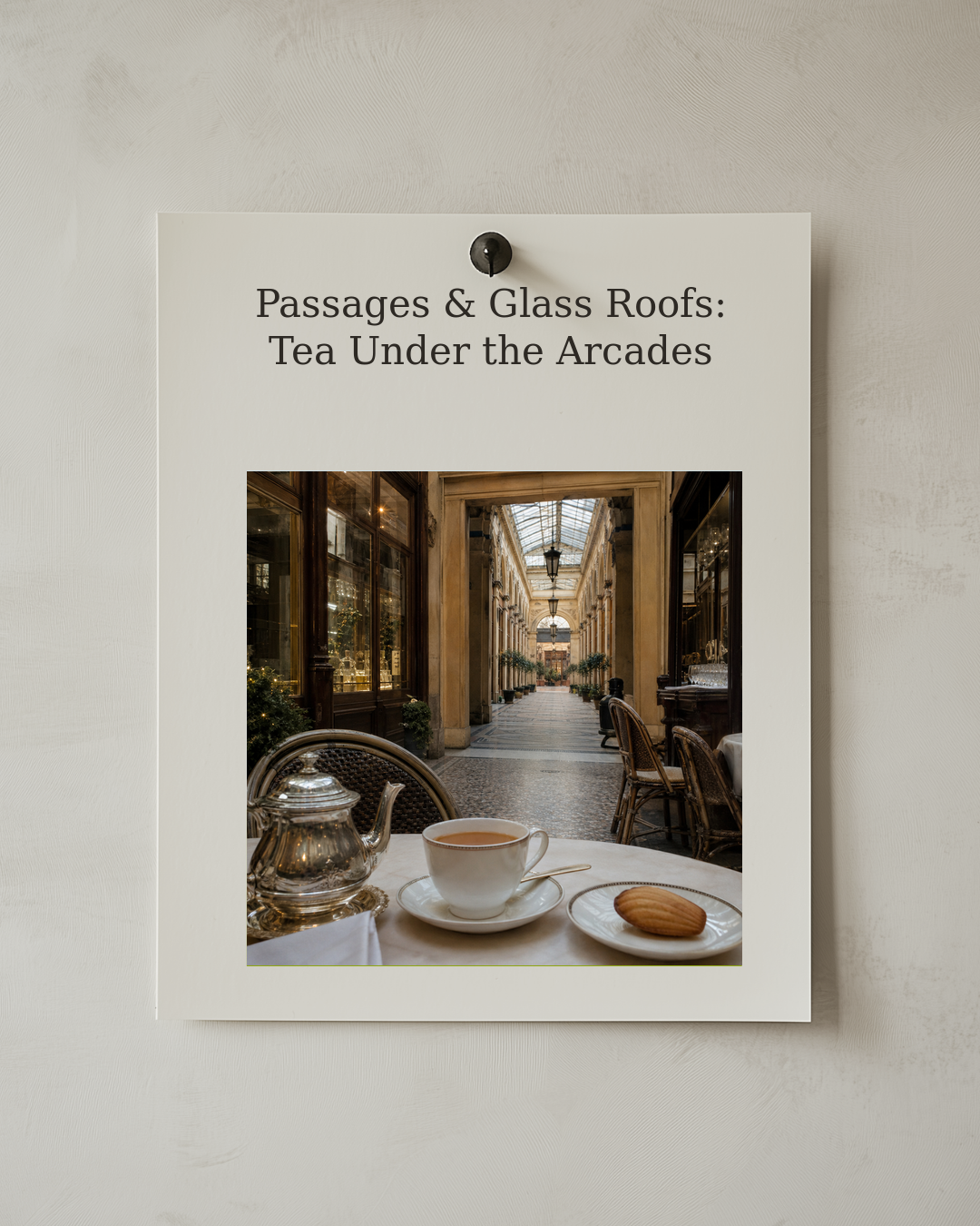 Pinned postcard illustration announcing Passages & Glass Roofs: Tea Under the Arcades